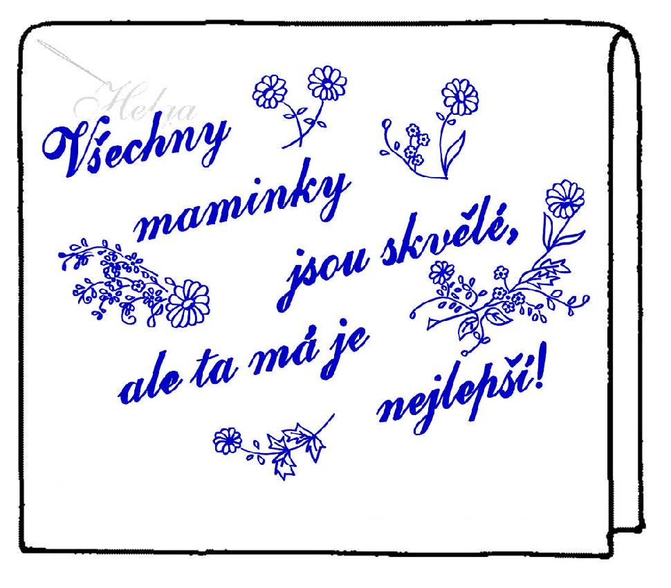 Polštář Všechny maminky jsou skvělé, ale ta má je nejlepší! Předloha pro vyšívání 90 x 60 cm - látková předloha vytištěná modře na bílé 100% bavlně pro vyšívání textilního polštářku, který jistě potěší každého, zvláště pak maminky.